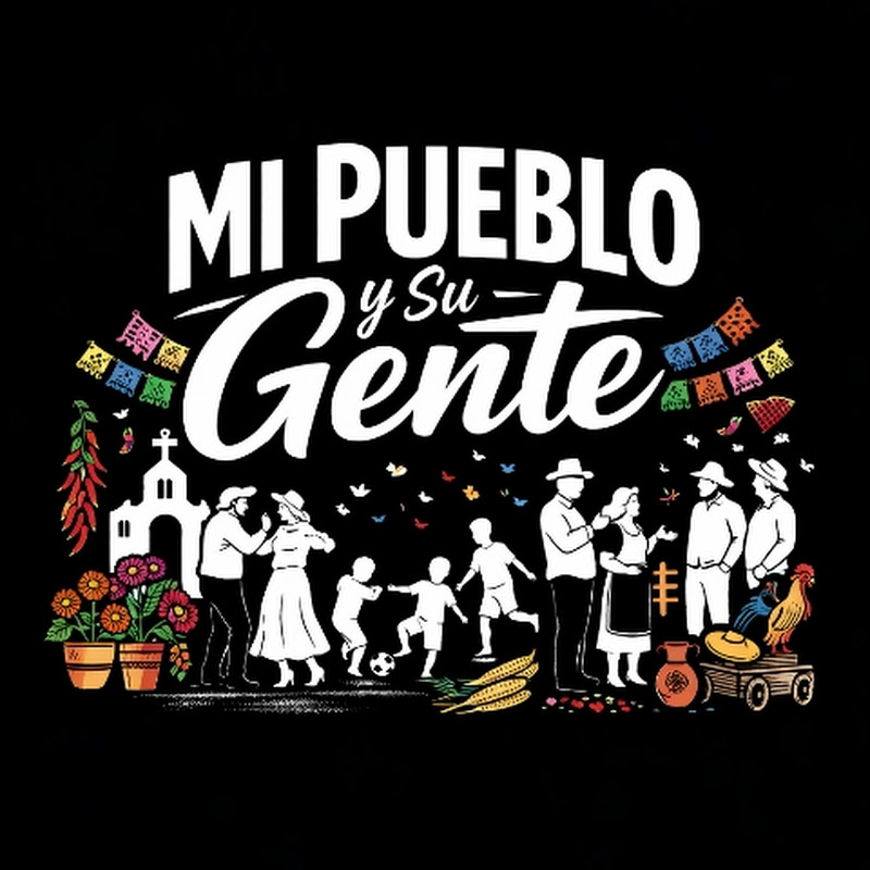 MÍ PUEBLO Y SU GENTE