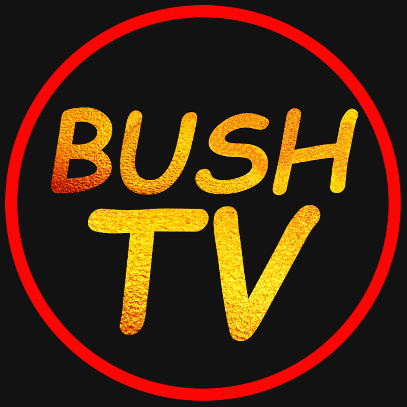 BUSH TV