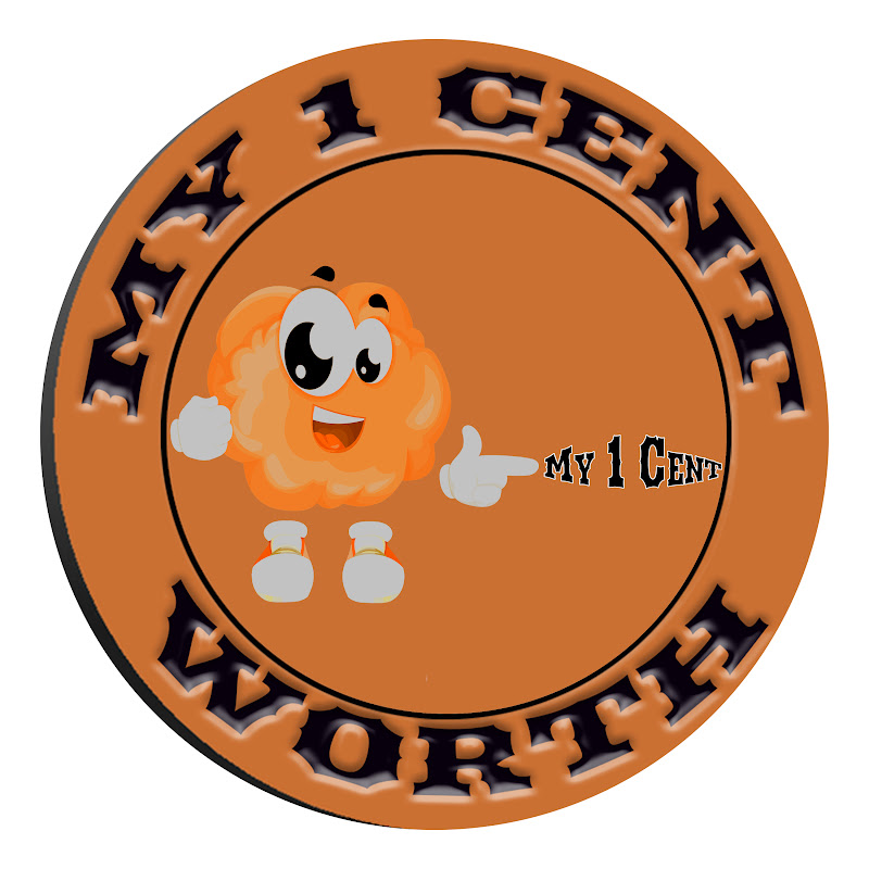 My 1 Cent Worth
