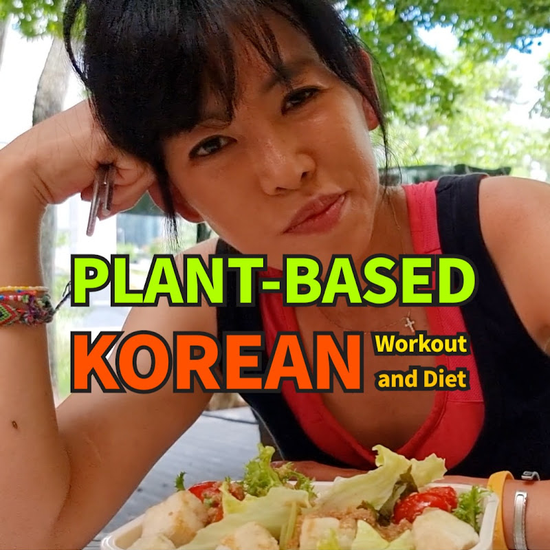 Plant Based Korean - Workout and Diet
