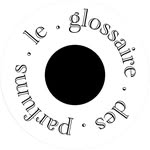 le glossaire des parfums