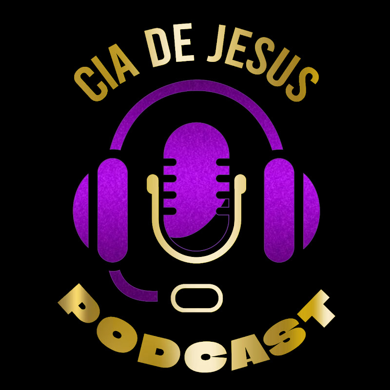 CIA DE JESUS PODCAST