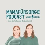 Mamafürsorge Podcast