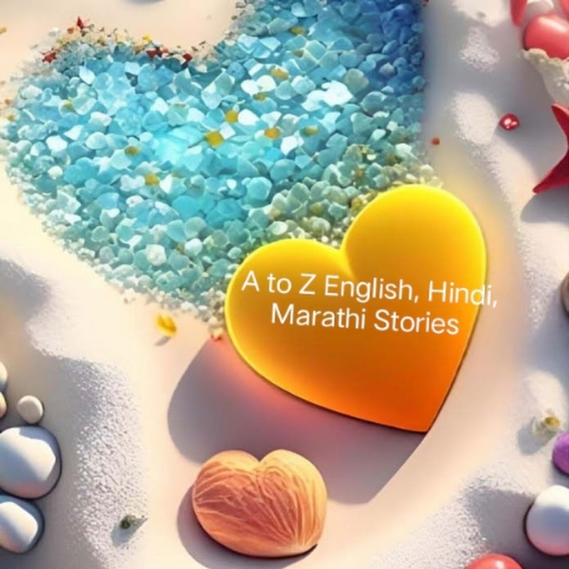 A to Z English, Hindi, Marathi stories 