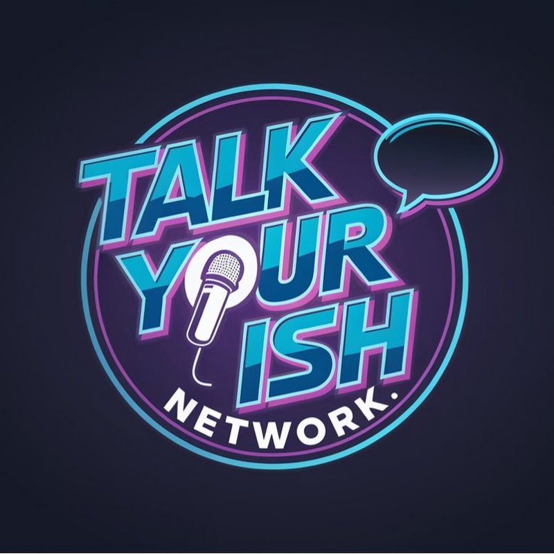Talk Your Ish Network