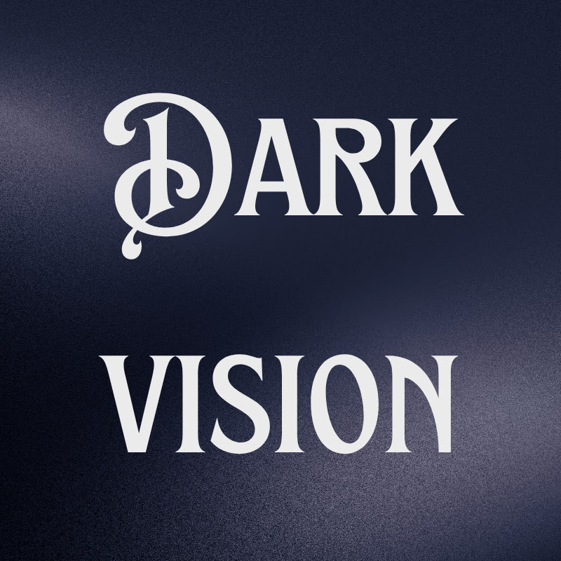 Dark Vision