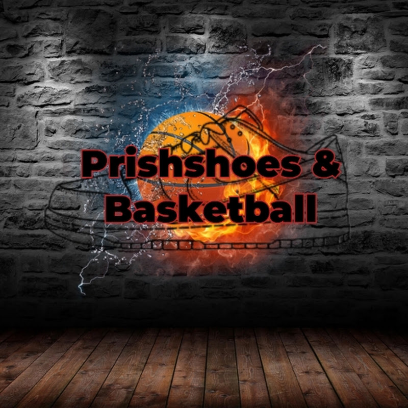 Prishshoes & Basketball