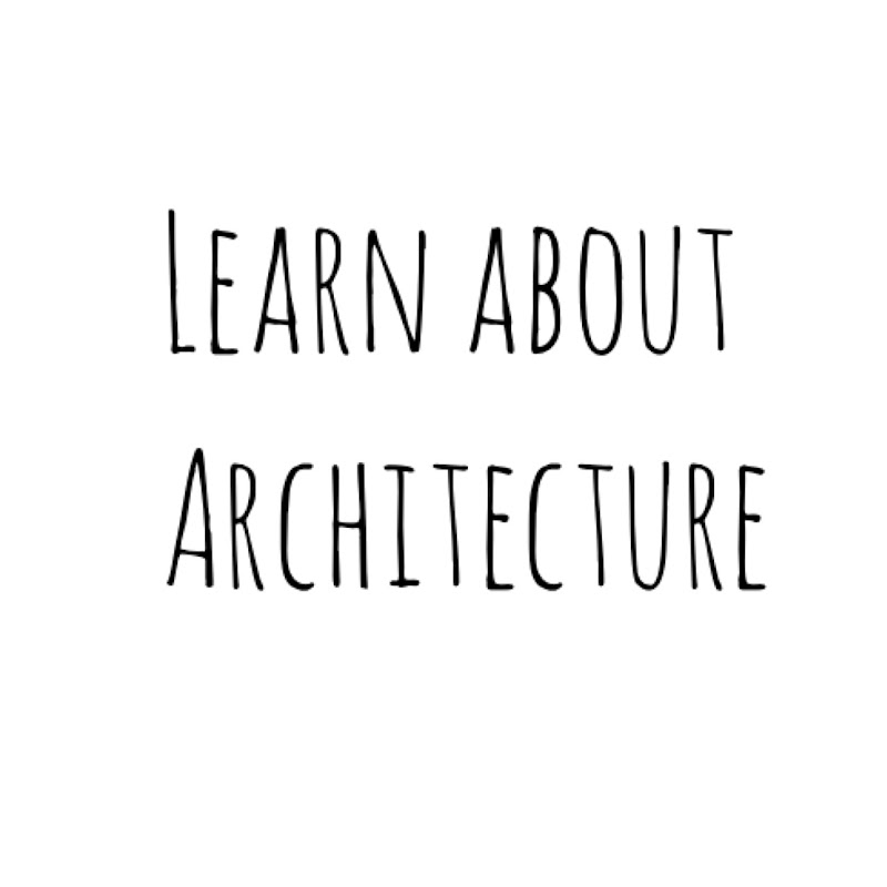 Learn About Architecture