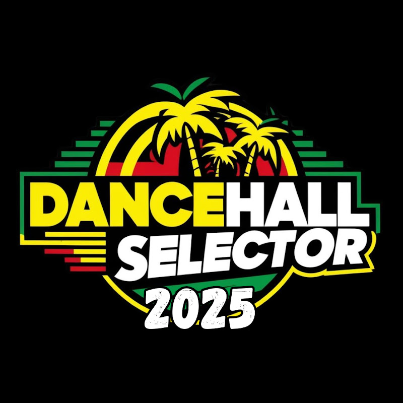 Dancehall Selector 2025