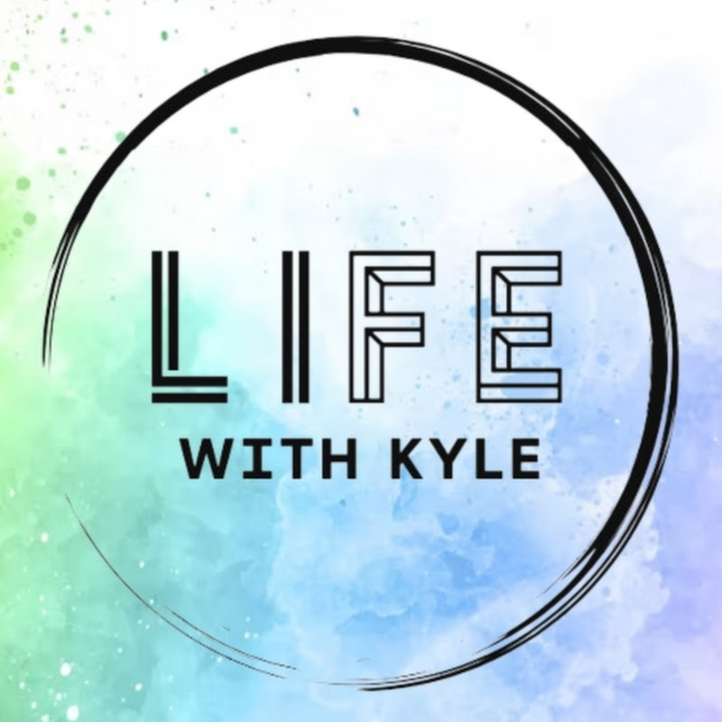 LIFE with Kyle