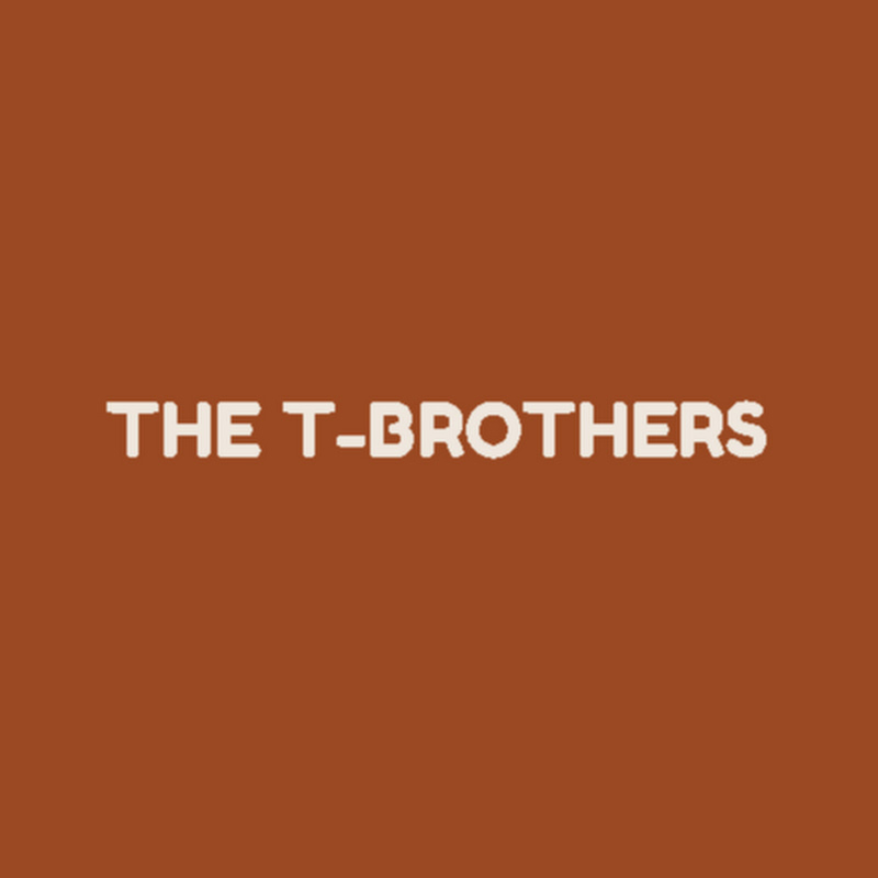  The T-Brothers