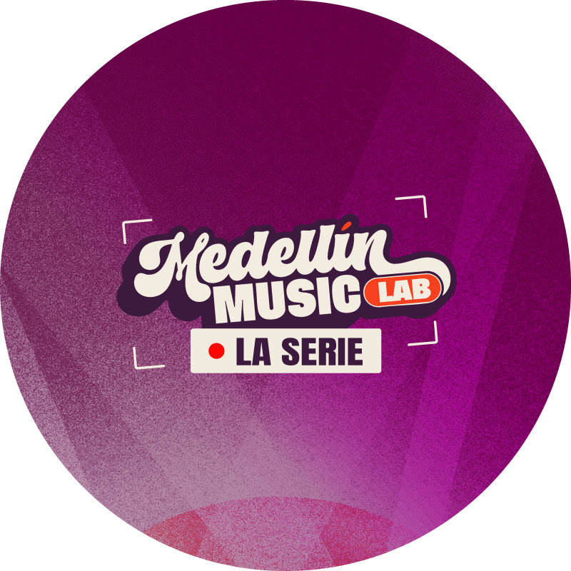 Medellín Music Lab: La Serie 