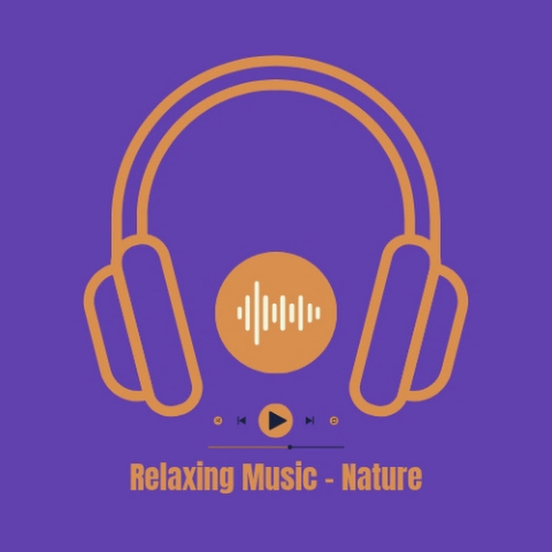 Relaxing Music - Nature