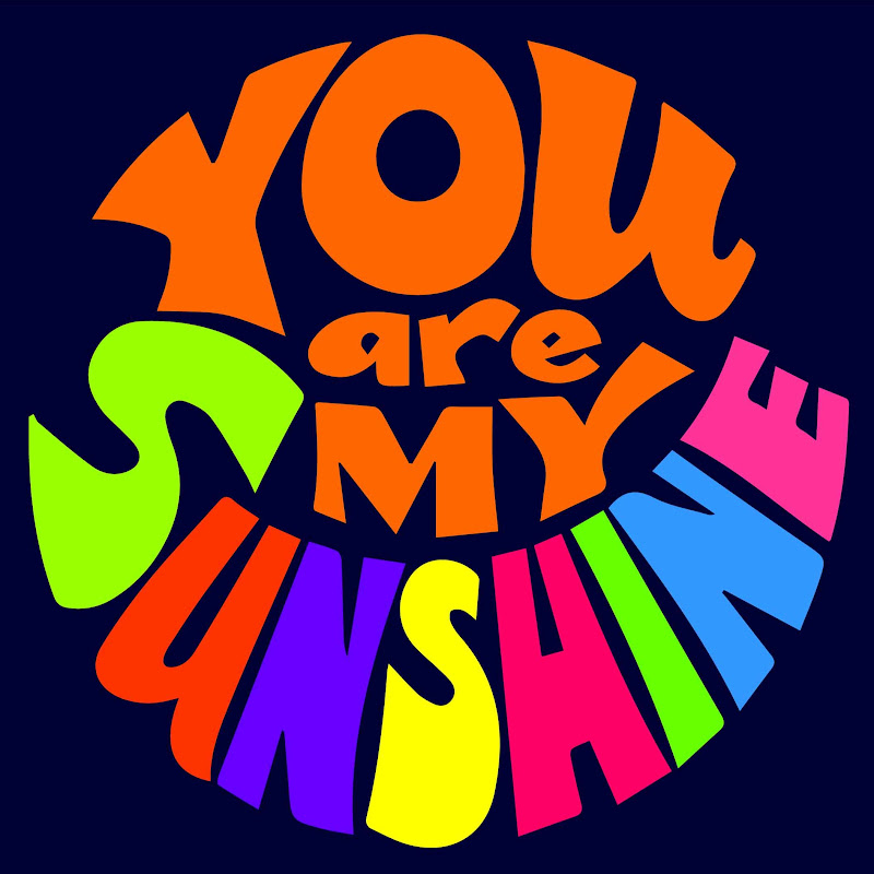 you are my sunshine