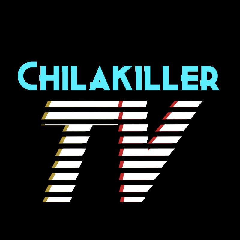 CHILAKILLER TV
