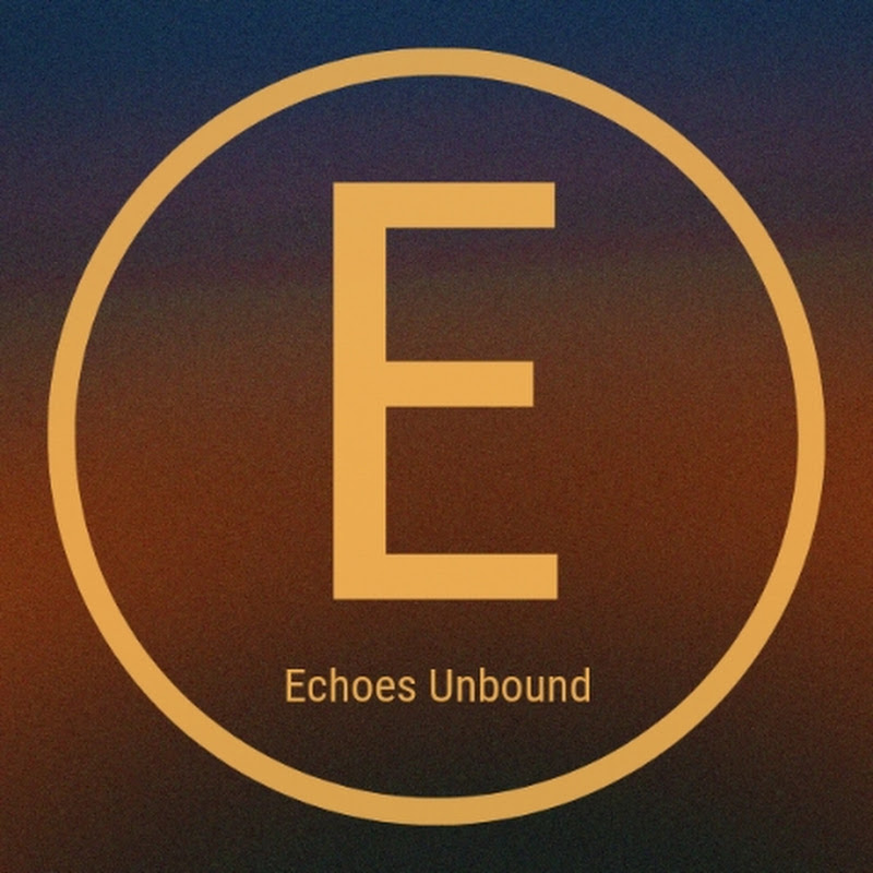 Echoes Unbound