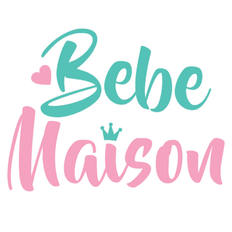 Bebe Maison
