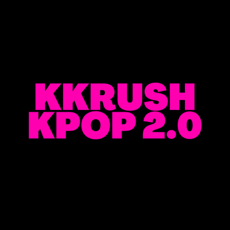 KKRUSH KPOP 2.0