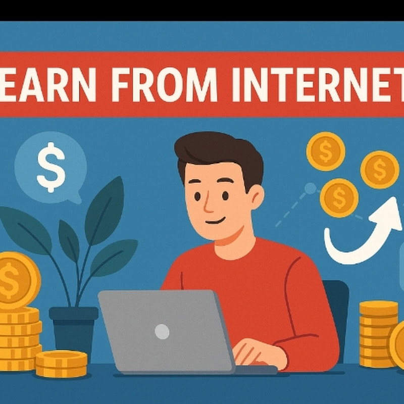 earn from internet تعلم طرق الربح علي اليوتيوب