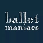 B A L L E T  M A N I A C S ®