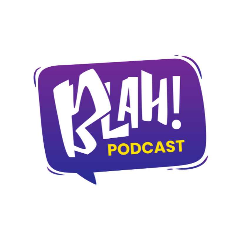 BLAH! Podcast
