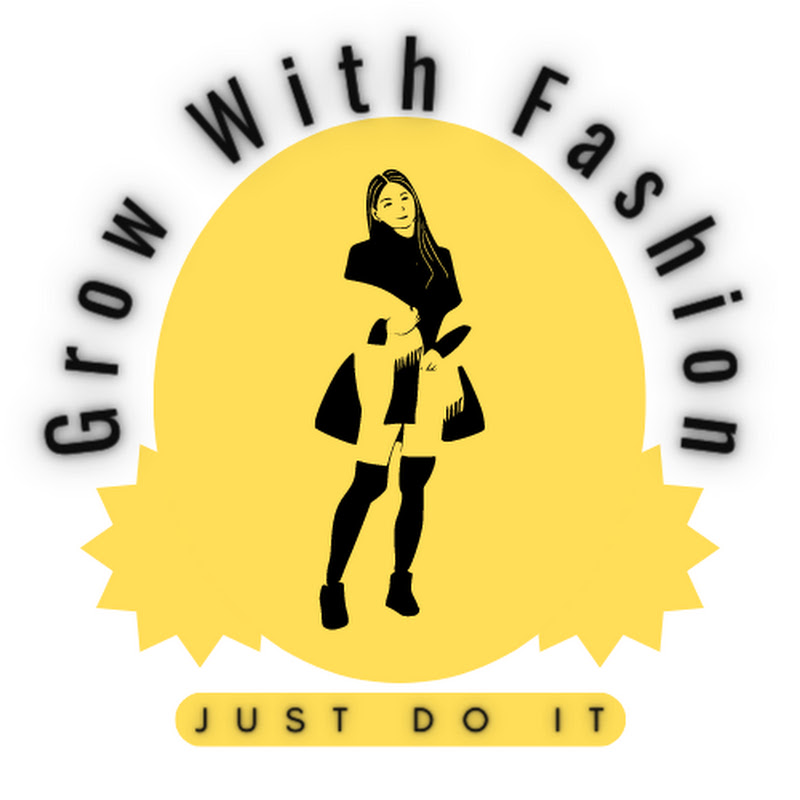 Grow With Fashion