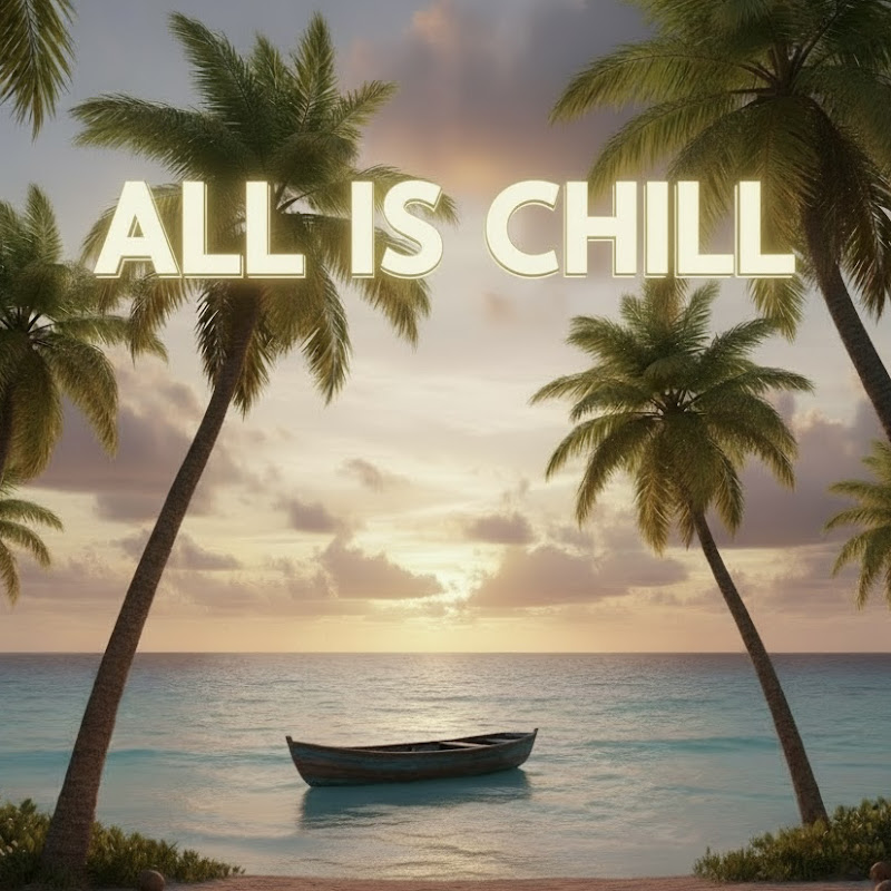 All is Chill