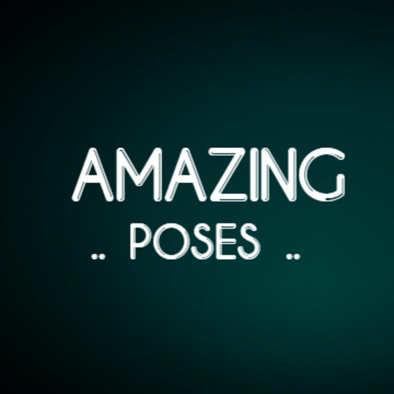 Amazing Poses