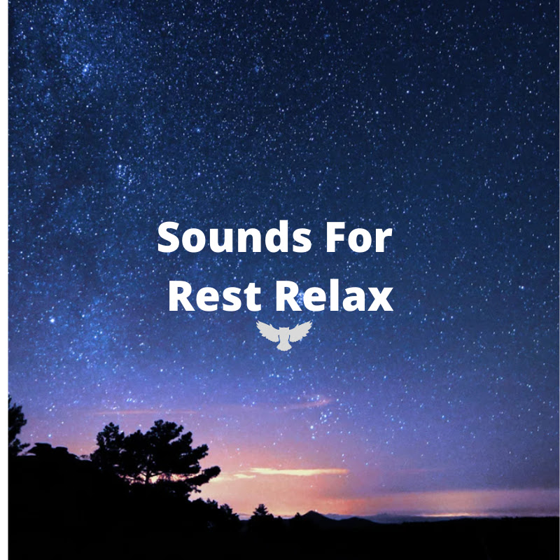 Sounds For Rest Relax