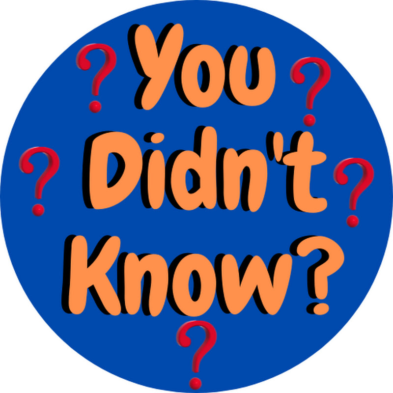 You Didn't Know?