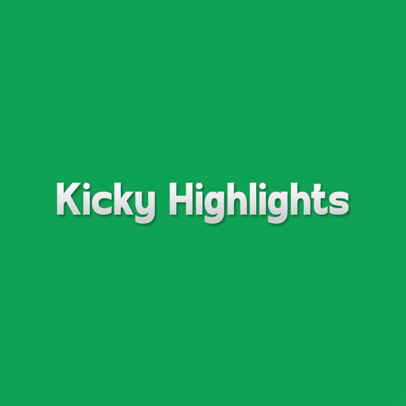 Kicky Highlights
