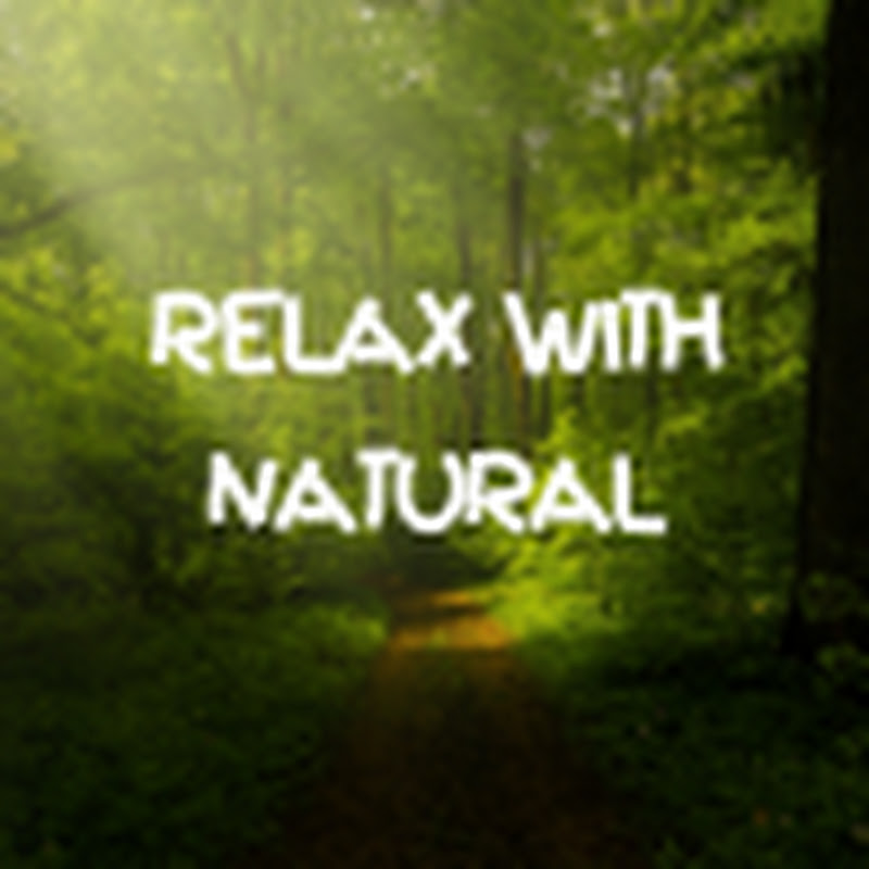 Relax with Natural