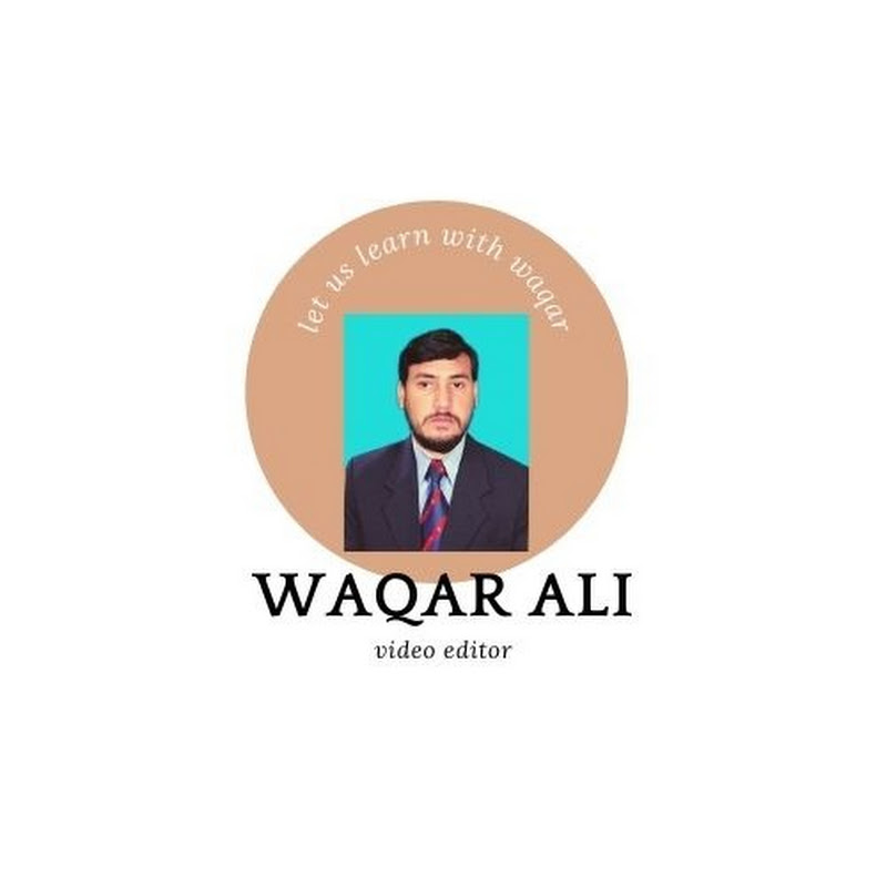 LET US LEARN  WITH WAQAR