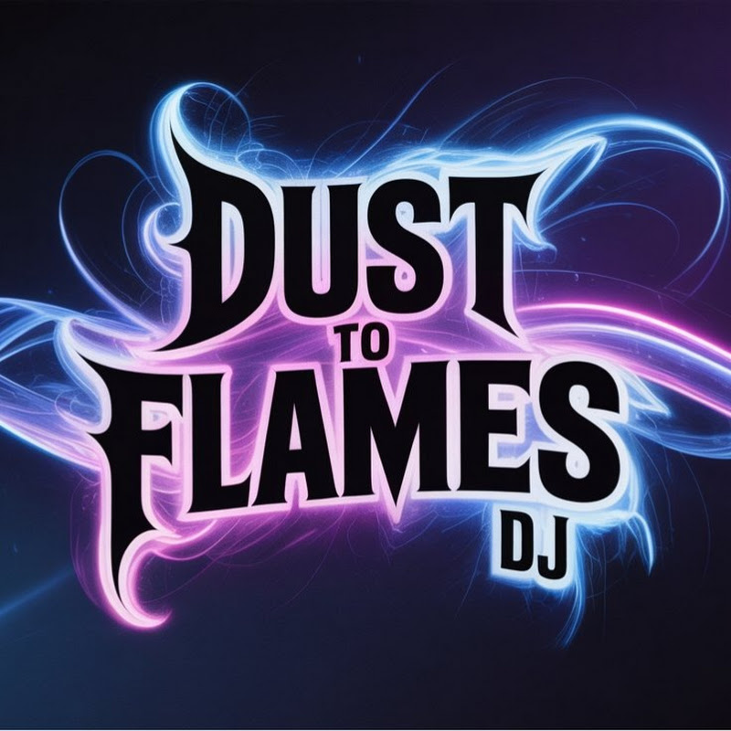 DustToFlamesDJ