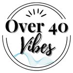 Over 40 Vibes