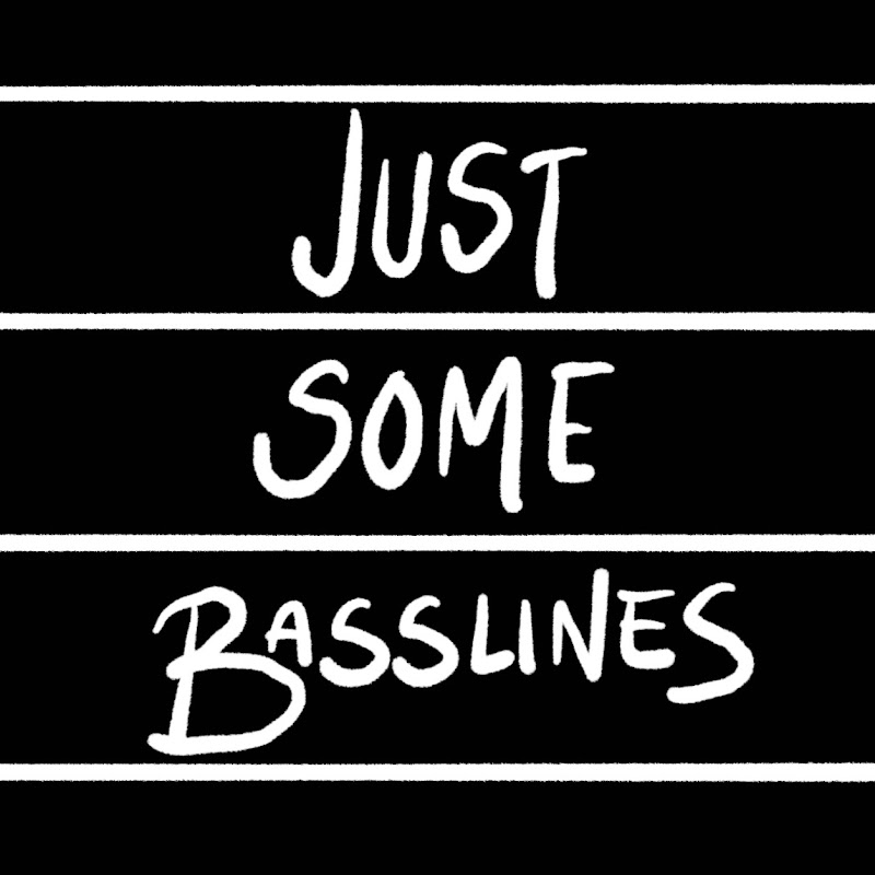 just some basslines