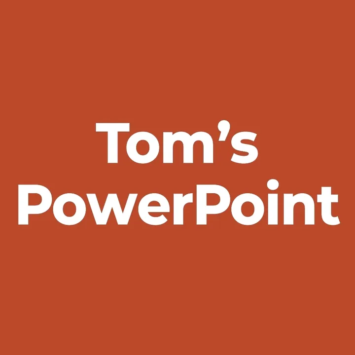 Tom's PowerPoint