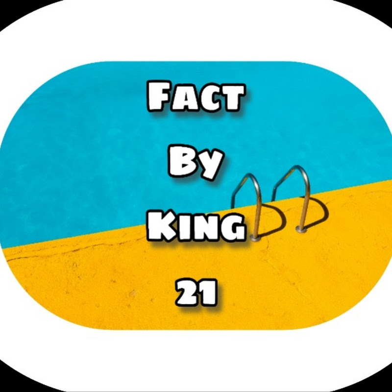 Fact by king 21