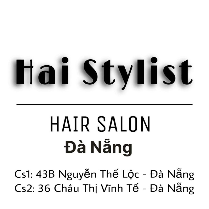 Hai Stylist - Hair Salon Đà Nẵng