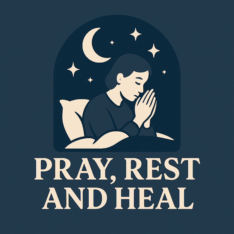 Pray, Rest and Heal