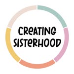 Creating Sisterhood