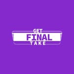 Get Final Take