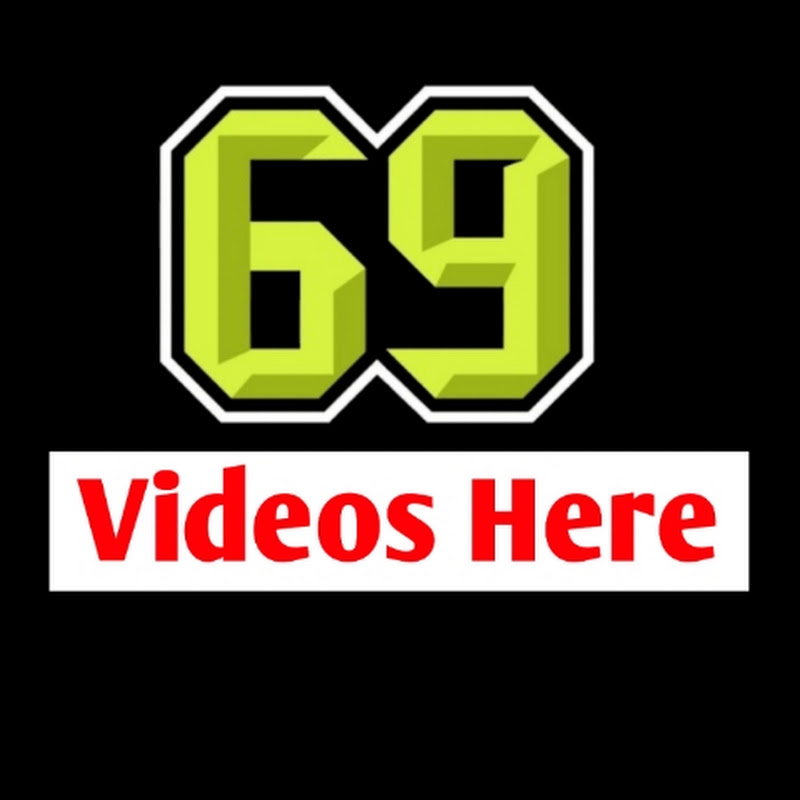 69 Videos Here 
