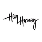 HEY HONEY