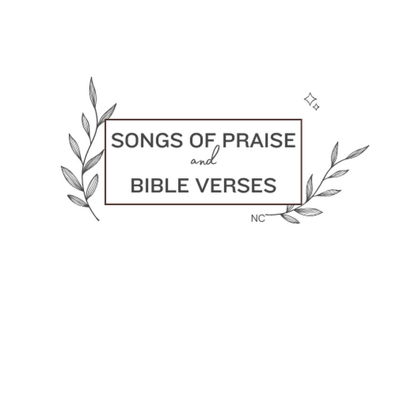 Songs of Praise and Bible Verses