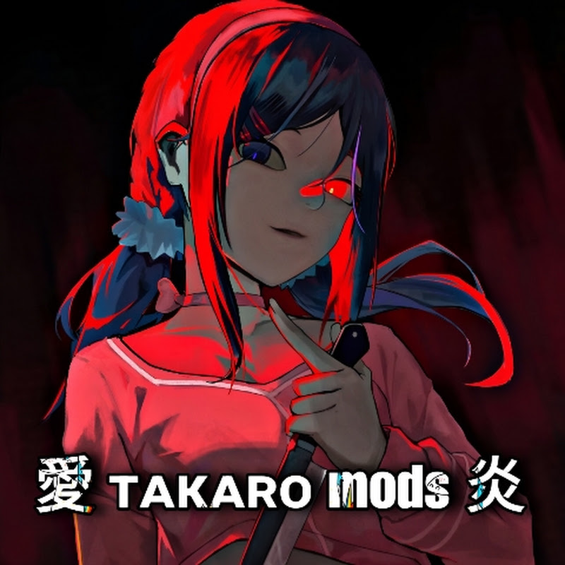 愛 ᴛᴀᴋᴀʀᴏ mods 炎