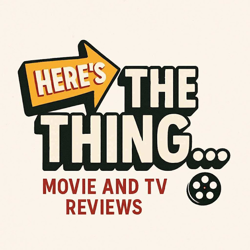 HERE’S THE THING…