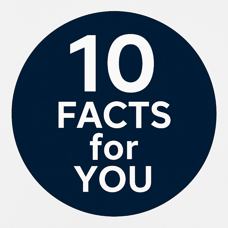 10 FACTS for YOU