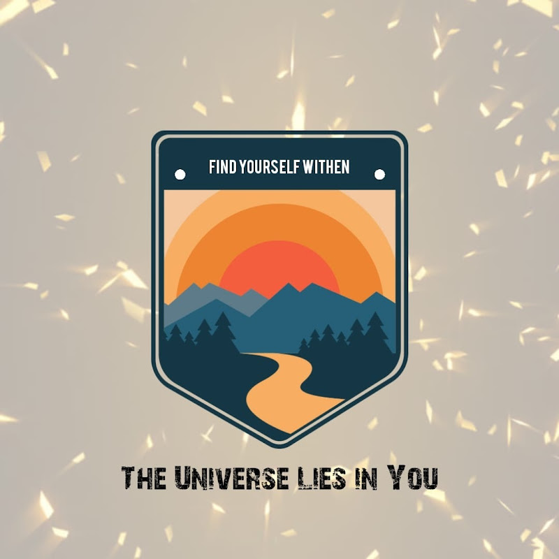 The Universe Lies In You