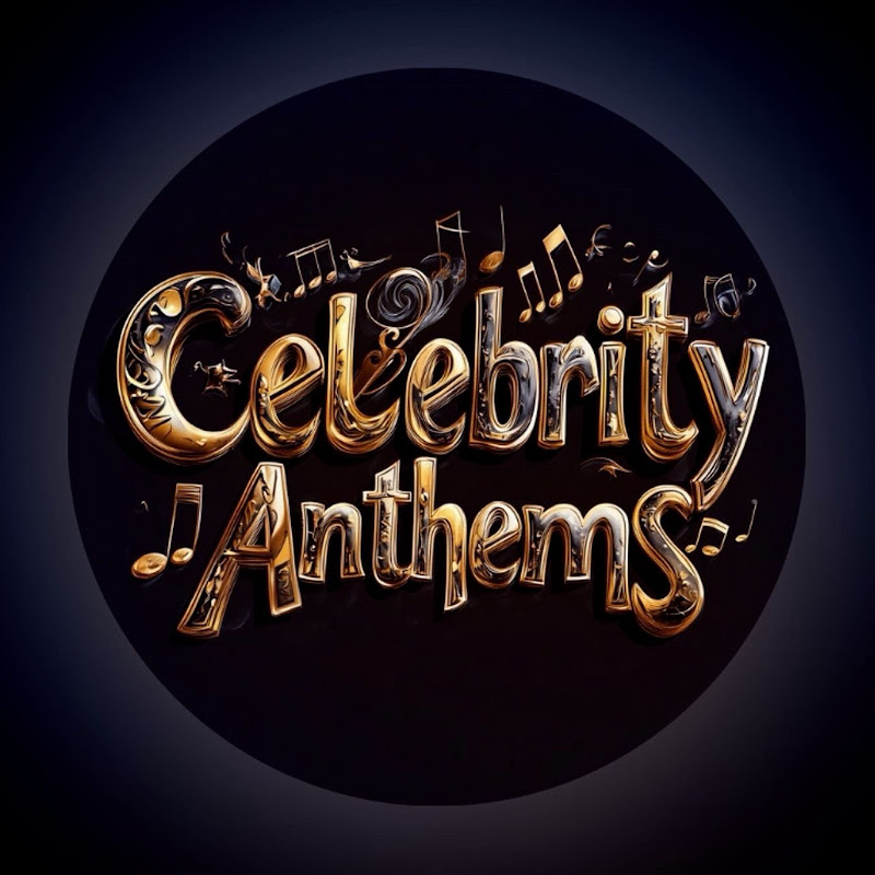Celebrity Anthems -Global music